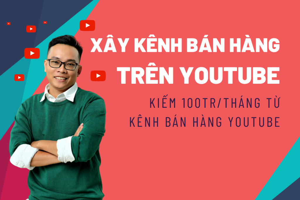 khoa hoc xay kenh ban hang tren youtube